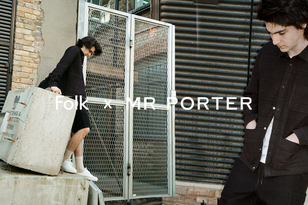 Folk x Mr Porter  | Capsule Collection