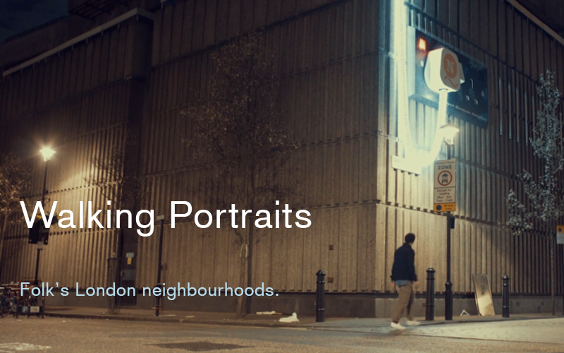 London Neighbourhoods | Walking Portraits